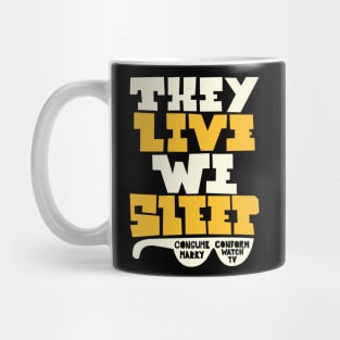 They Live - Underground movie Shirt design. Typography art. Mug